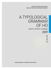 A TYPOLOGICAL GRAMMAR OF HO(2009)